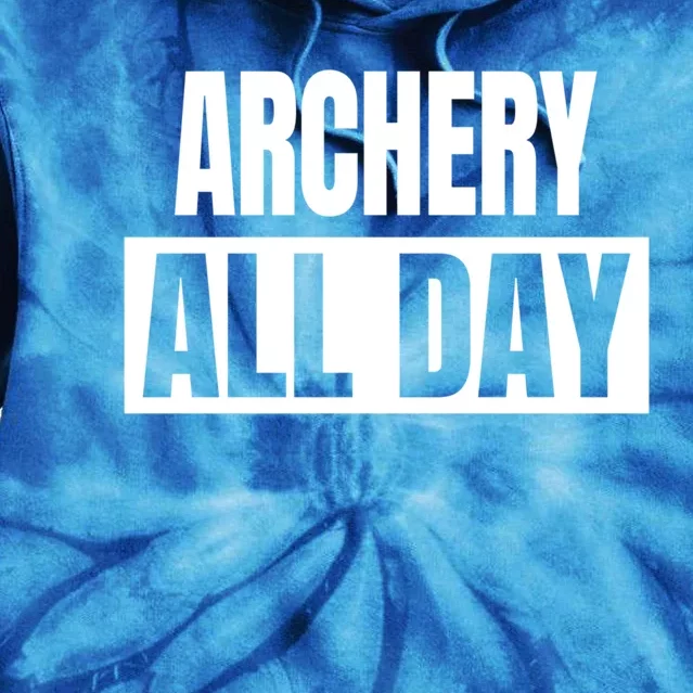 Archery All Day Funny Archer Gift Tie Dye Hoodie