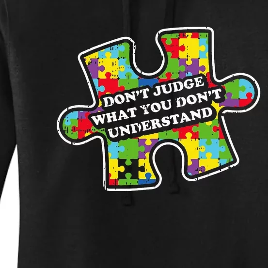 Autism Awareness Dont Judge What You Dont Understand Women's Pullover Hoodie