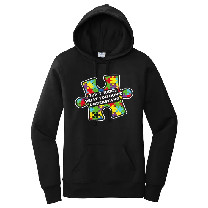 Autism Awareness Dont Judge What You Dont Understand Women's Pullover Hoodie