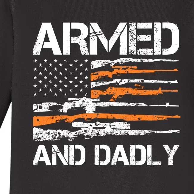 Armed And Dadly Funny Deadly Father For Fathers Day USA Flag Baby Long Sleeve Bodysuit