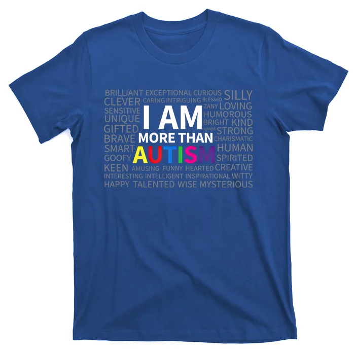 Autism Awareness Day I Am More Than Autism Cute Gift T-Shirt