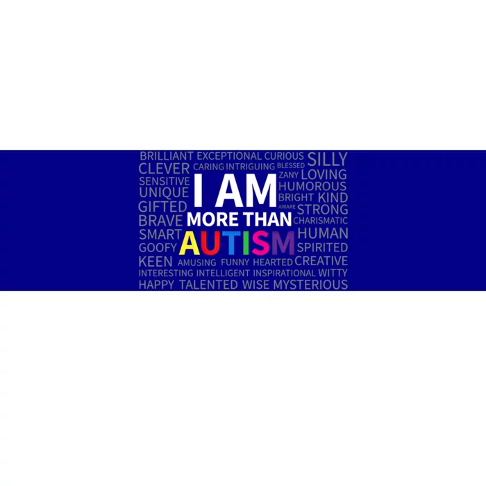 Autism Awareness Day I Am More Than Autism Cute Gift Bumper Sticker