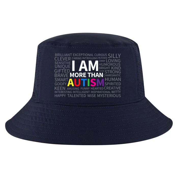 Autism Awareness Day I Am More Than Autism Cute Gift Cool Comfort Performance Bucket Hat