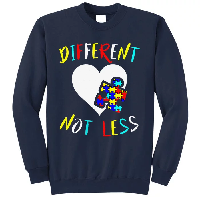 Autism Awareness Design Gift Different Not Less For Autistic Tall Sweatshirt