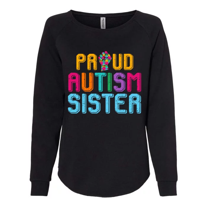 Autism Awareness Day Matching Family Proud Autism Sister Funny Gift Womens California Wash Sweatshirt