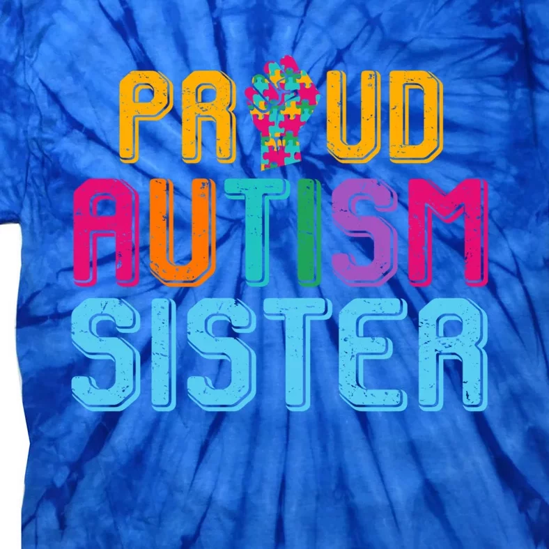 Autism Awareness Day Matching Family Proud Autism Sister Funny Gift Tie-Dye T-Shirt