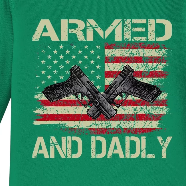 Armed And Dadly Funny Deadly Father Day Baby Long Sleeve Bodysuit