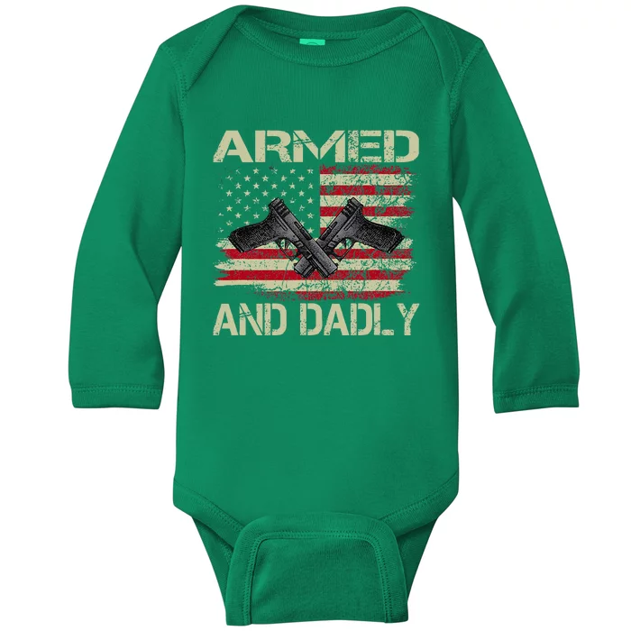 Armed And Dadly Funny Deadly Father Day Baby Long Sleeve Bodysuit