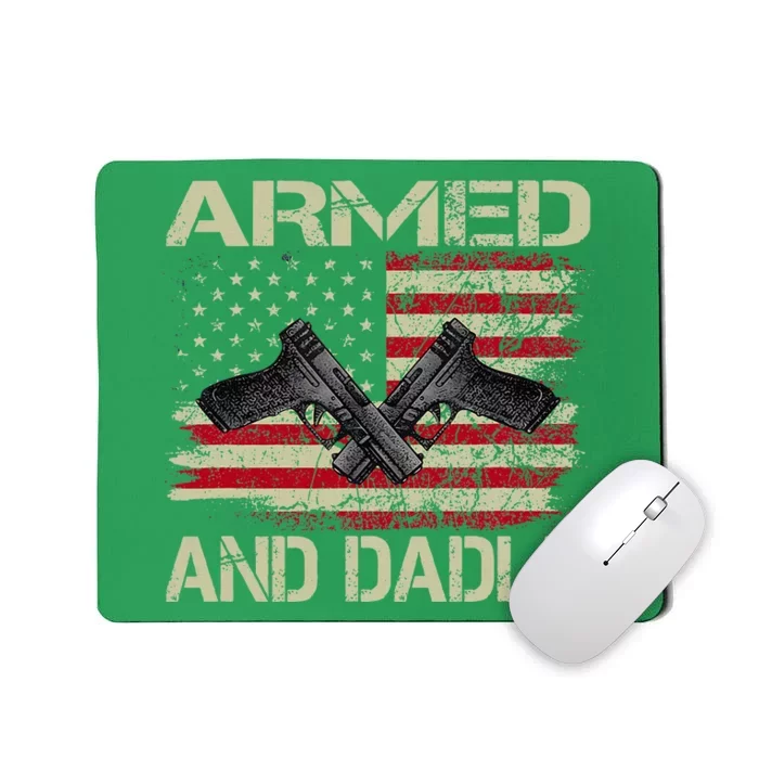 Armed And Dadly Funny Deadly Father Day Mousepad