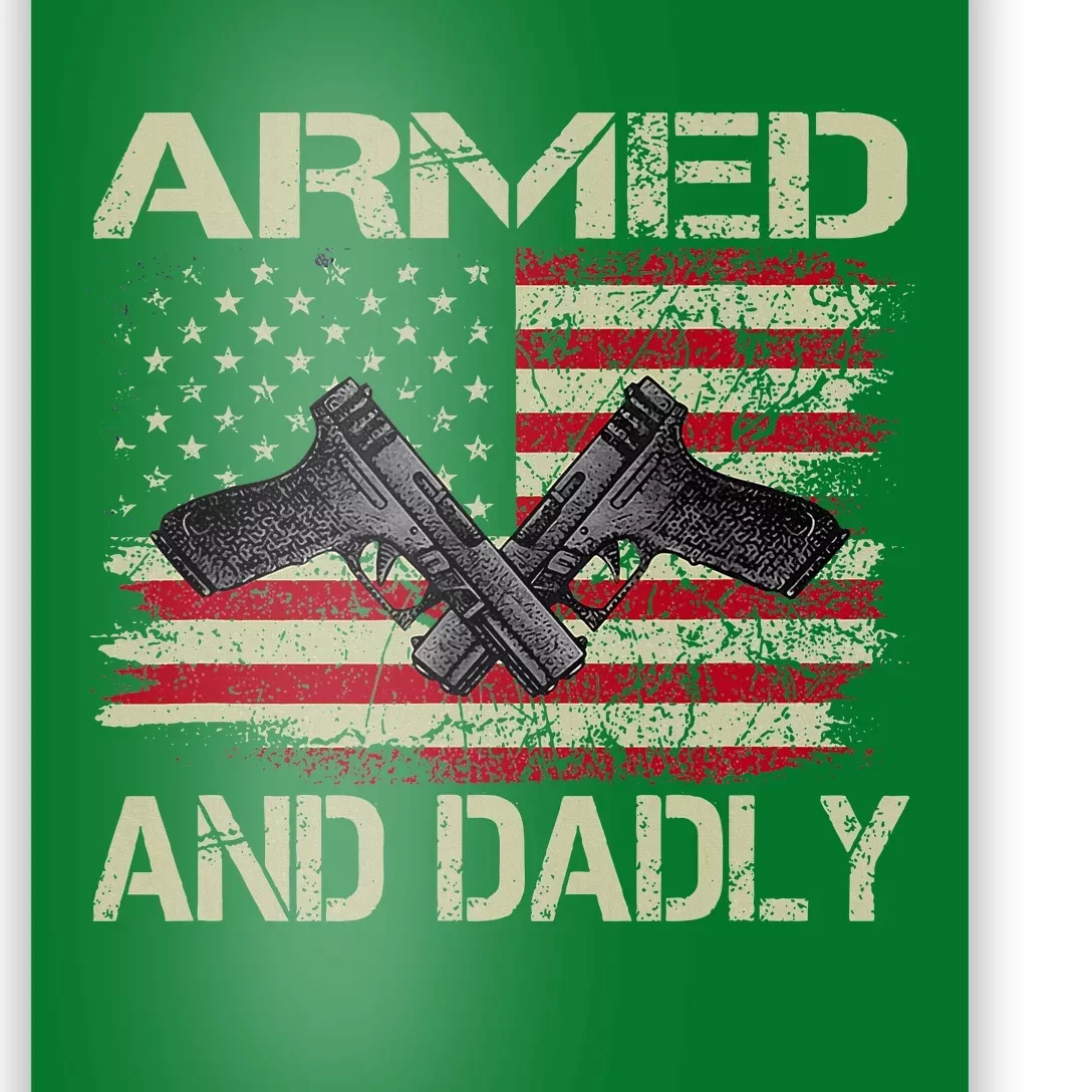 Armed And Dadly Funny Deadly Father Day Poster