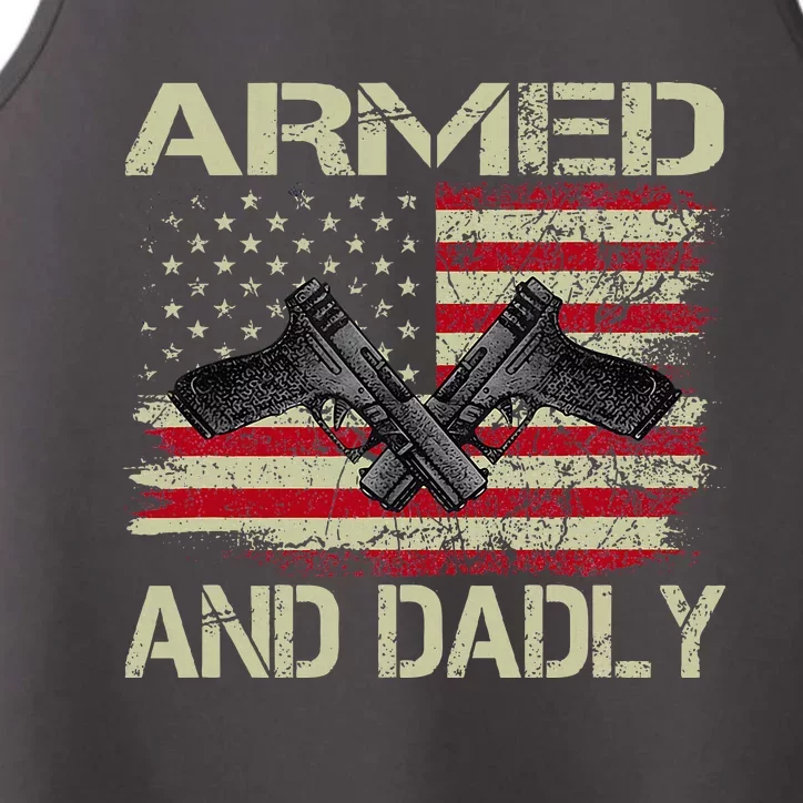 Armed And Dadly Funny Deadly Father Day Performance Tank