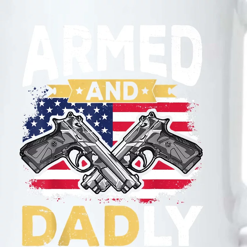 Armed And Dadly Funny Deadly Father USA Flag Fathers Day Black Color Changing Mug