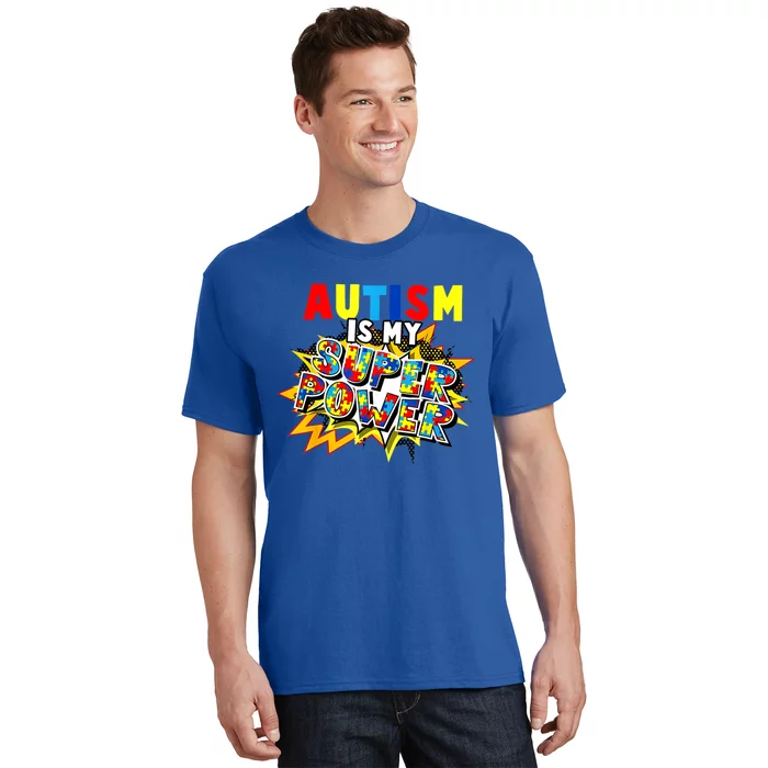 Autism Awareness Day Autism Is My Super Power Gift T-Shirt