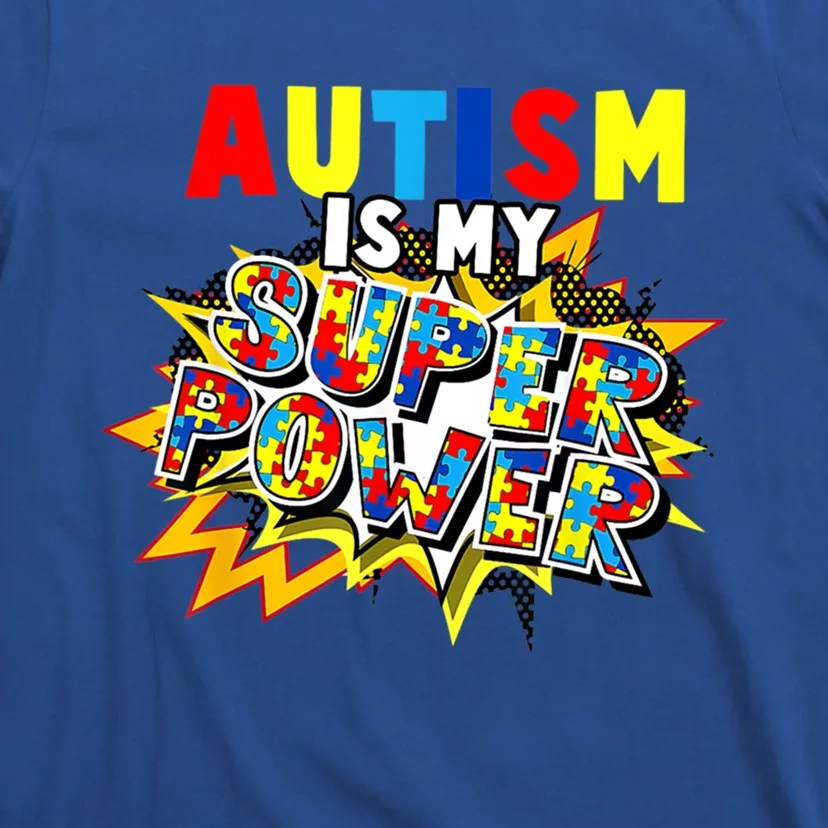 Autism Awareness Day Autism Is My Super Power Gift T-Shirt