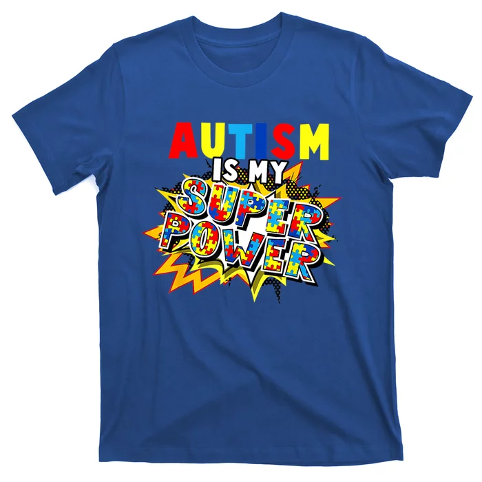 Autism Awareness Day Autism Is My Super Power Gift T-Shirt