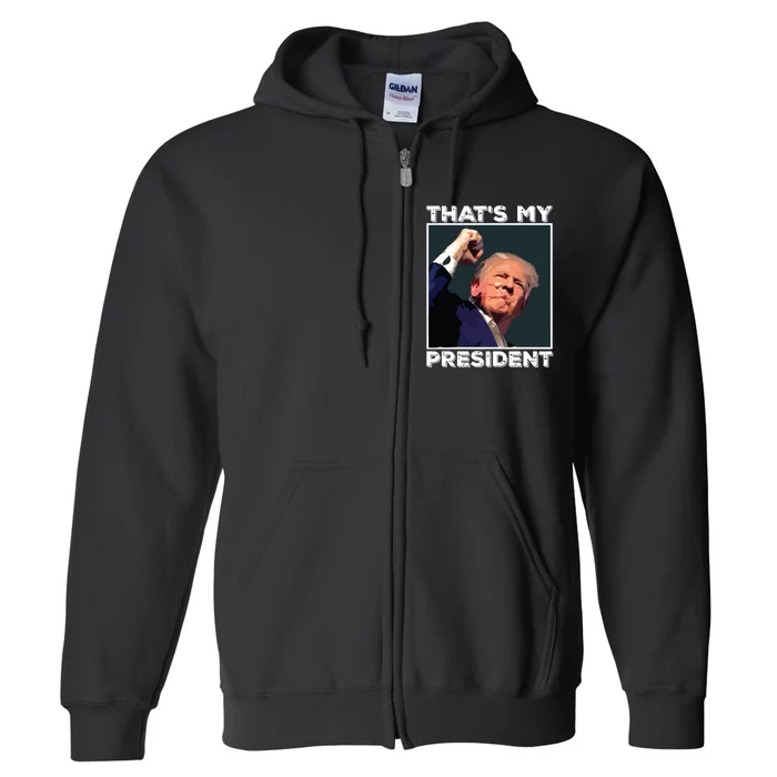 Assassination Attempt Donald Trump Trump Shooting That’S My President Full Zip Hoodie