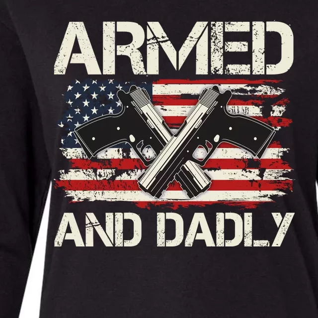 Armed And Dadly Armed And Deadly Daddy Dad Distressed USA American Flag Womens Cotton Relaxed Long Sleeve T-Shirt