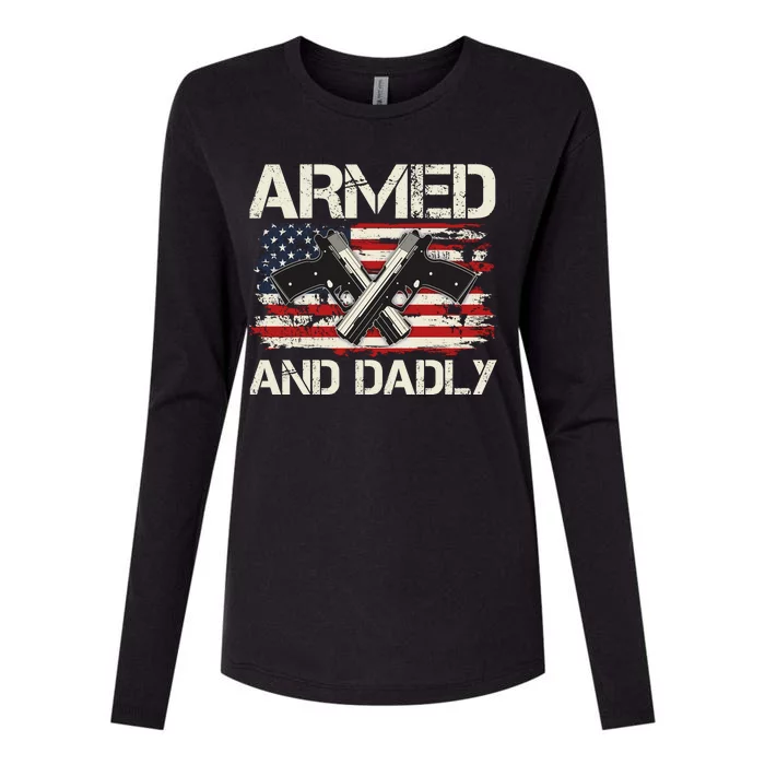 Armed And Dadly Armed And Deadly Daddy Dad Distressed USA American Flag Womens Cotton Relaxed Long Sleeve T-Shirt