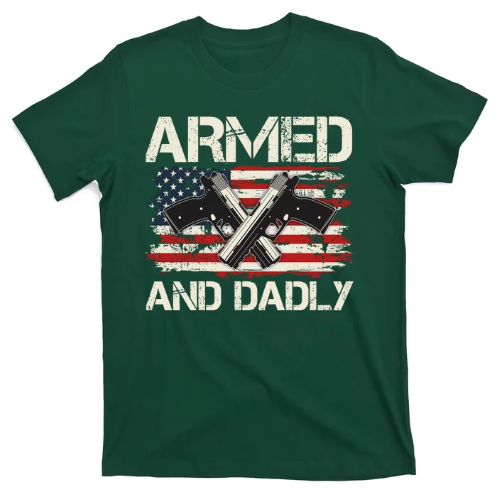 Armed And Dadly Armed And Deadly Daddy Dad Distressed USA American Flag T-Shirt