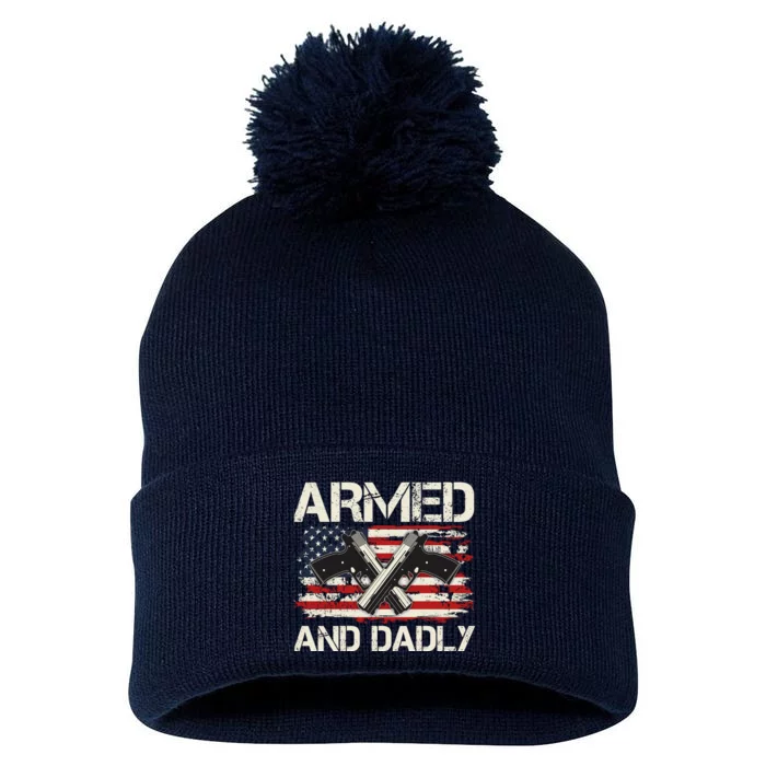 Armed And Dadly Armed And Deadly Daddy Dad Distressed USA American Flag Pom Pom 12in Knit Beanie