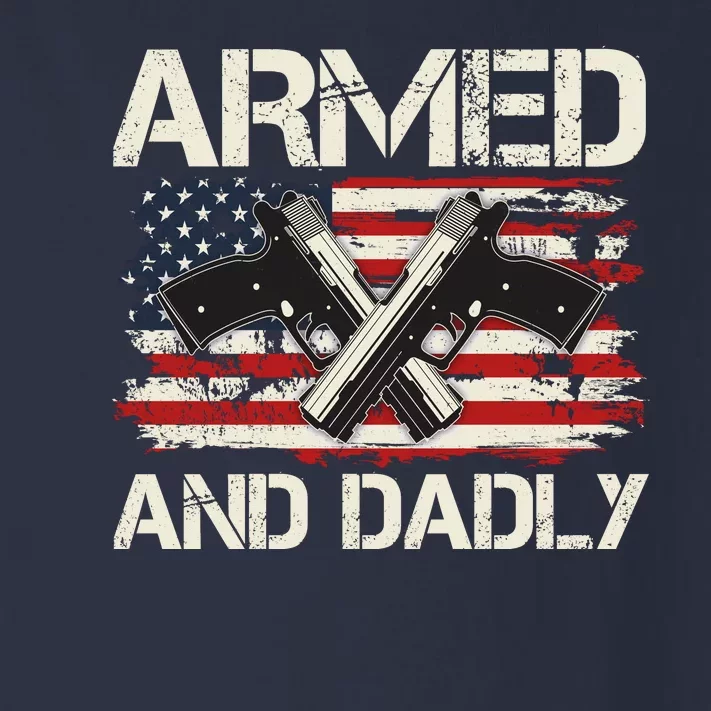 Armed And Dadly Armed And Deadly Daddy Dad Distressed USA American Flag Toddler Long Sleeve Shirt