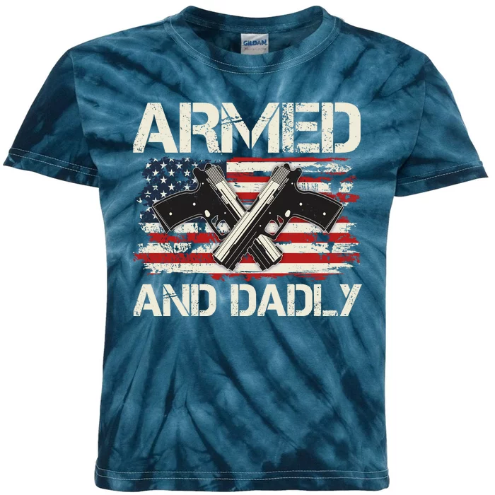 Armed And Dadly Armed And Deadly Daddy Dad Distressed USA American Flag Kids Tie-Dye T-Shirt