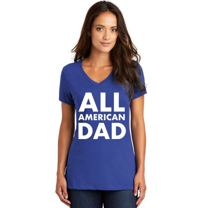 All American Dad Cute Gift Women's V-Neck T-Shirt