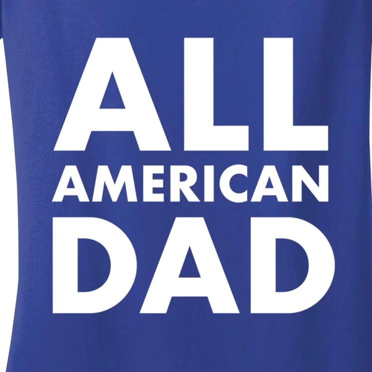 All American Dad Cute Gift Women's V-Neck T-Shirt