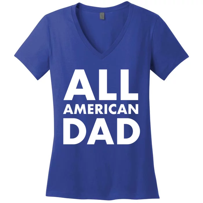 All American Dad Cute Gift Women's V-Neck T-Shirt