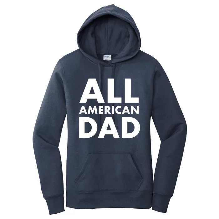 All American Dad Cute Gift Women's Pullover Hoodie