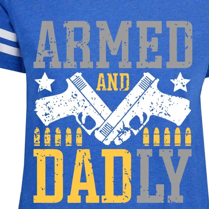 Armed And Dadly Happy FatherS Day Gift For Friend Enza Ladies Jersey Football T-Shirt