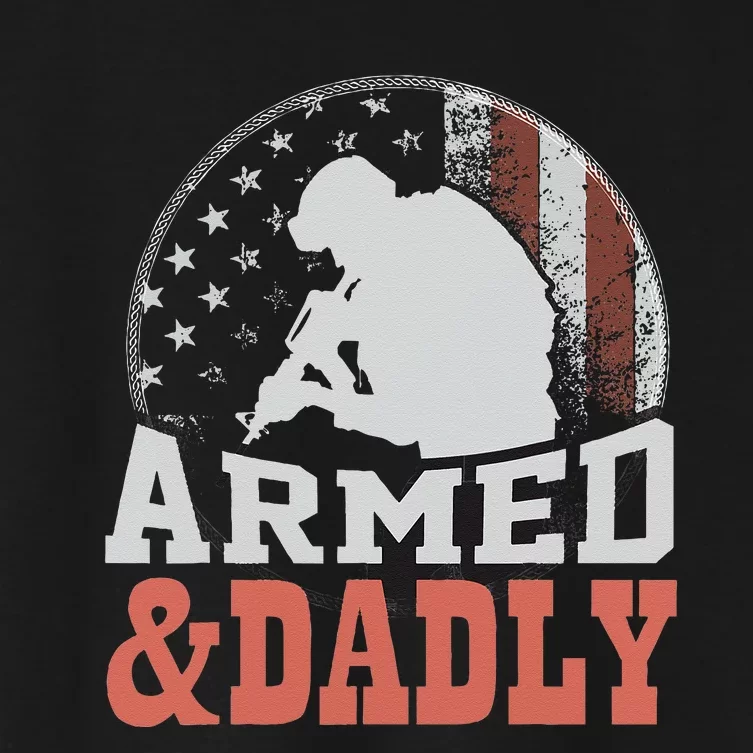 Armed And Dadly Funny Father Gifts for fathers day Women's Crop Top Tee