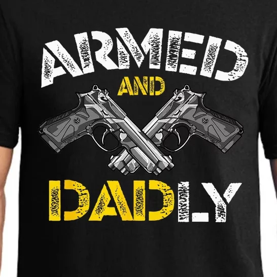 Armed And Dadly Funny Armed And Deadly Dad Fathers Day Pajama Set