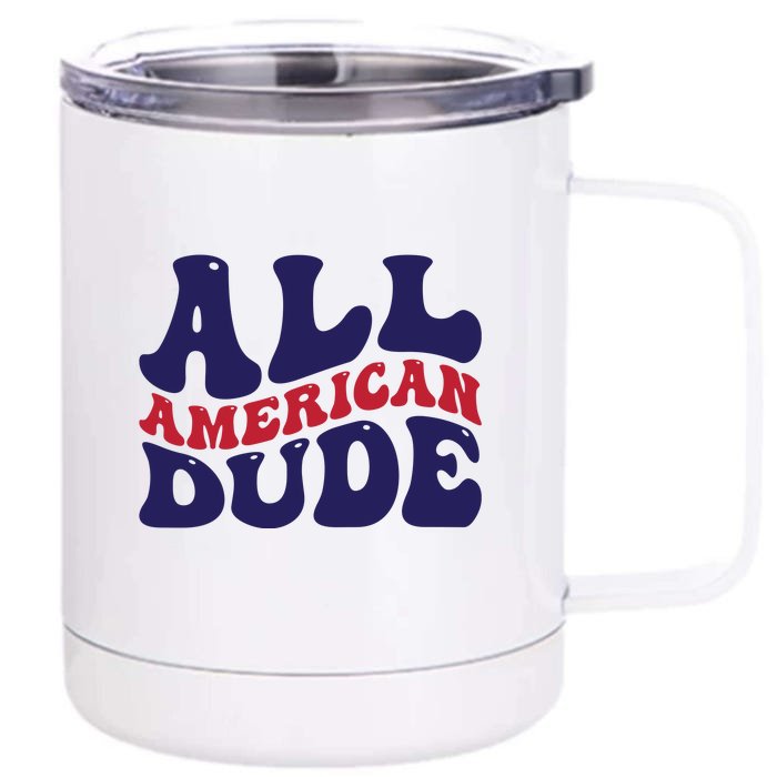 All American Dude For Memorial Day Gift Front & Back 12oz Stainless Steel Tumbler Cup