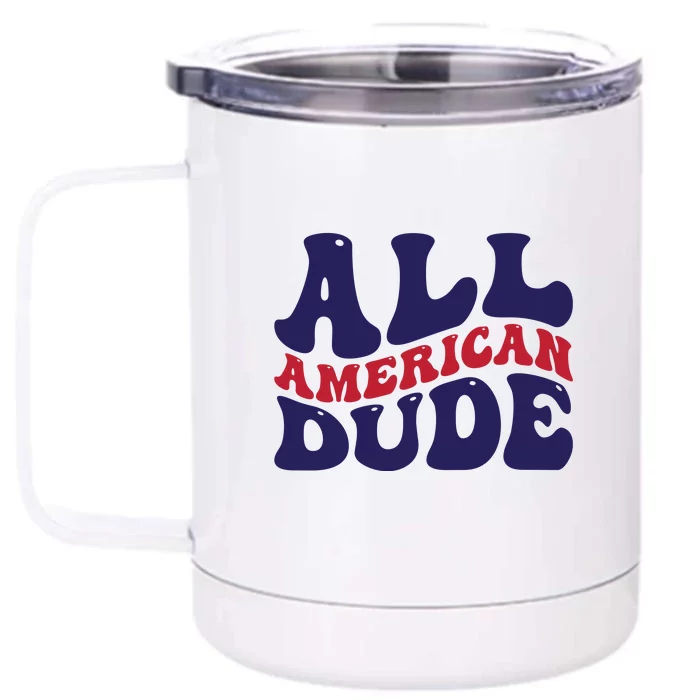 All American Dude For Memorial Day Gift Front & Back 12oz Stainless Steel Tumbler Cup