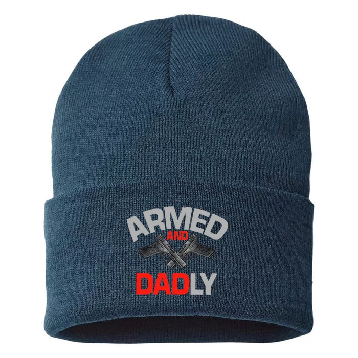 Armed And Dadly, Funny Deadly Father Gift For Fathers Day Sustainable Knit Beanie