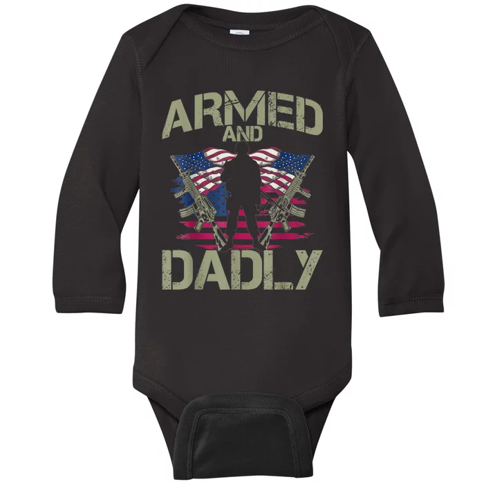 Armed And Dadly Funny Deadly Fathers Day Veteran USA Flag Baby Long Sleeve Bodysuit