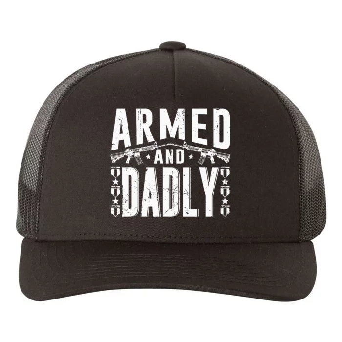 Armed And Dadly Funny Deadly Father Gift For Father Yupoong Adult 5-Panel Trucker Hat