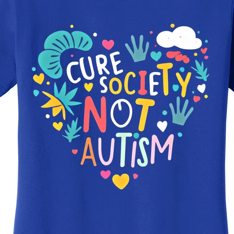 Autism Awareness Day Cure Society Not Autism Cute Acceptance Funny Gift Women's T-Shirt