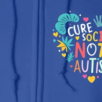 Autism Awareness Day Cure Society Not Autism Cute Acceptance Funny Gift Full Zip Hoodie