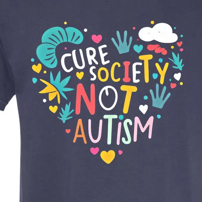 Autism Awareness Day Cure Society Not Autism Cute Acceptance Funny Gift Garment-Dyed Heavyweight T-Shirt