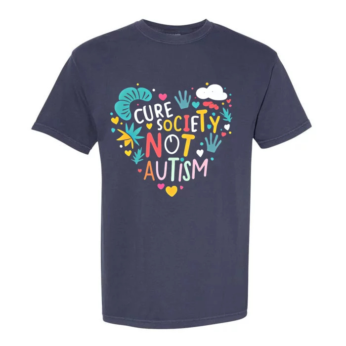 Autism Awareness Day Cure Society Not Autism Cute Acceptance Funny Gift Garment-Dyed Heavyweight T-Shirt