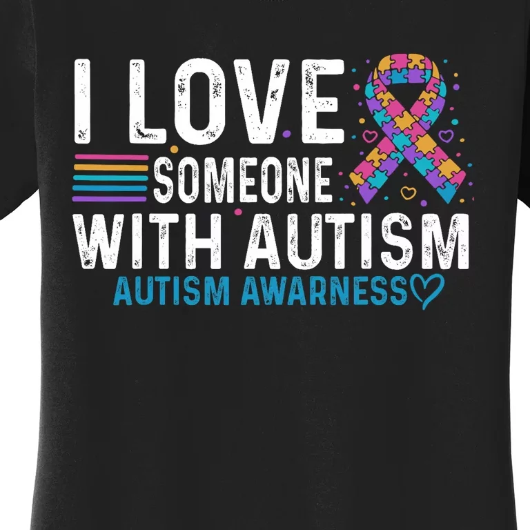 Autism Awareness Day Heart I Love Someone With Autism Women's T-Shirt