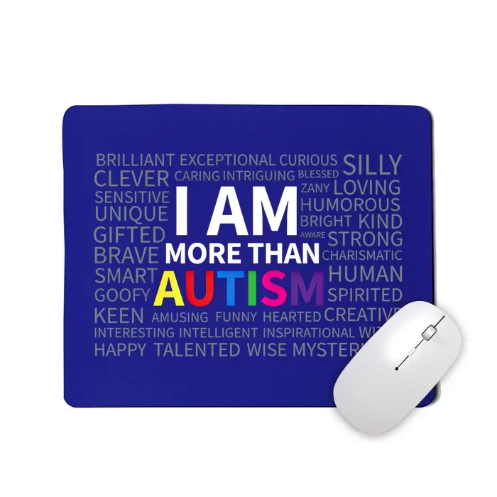 Autism Awareness Day I Am More Than Autism Cool Gift Mousepad