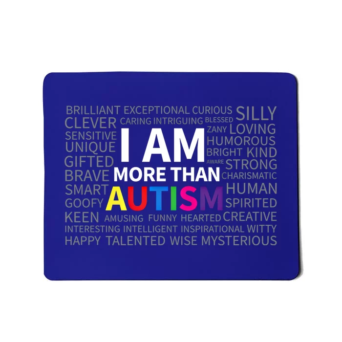 Autism Awareness Day I Am More Than Autism Cool Gift Mousepad