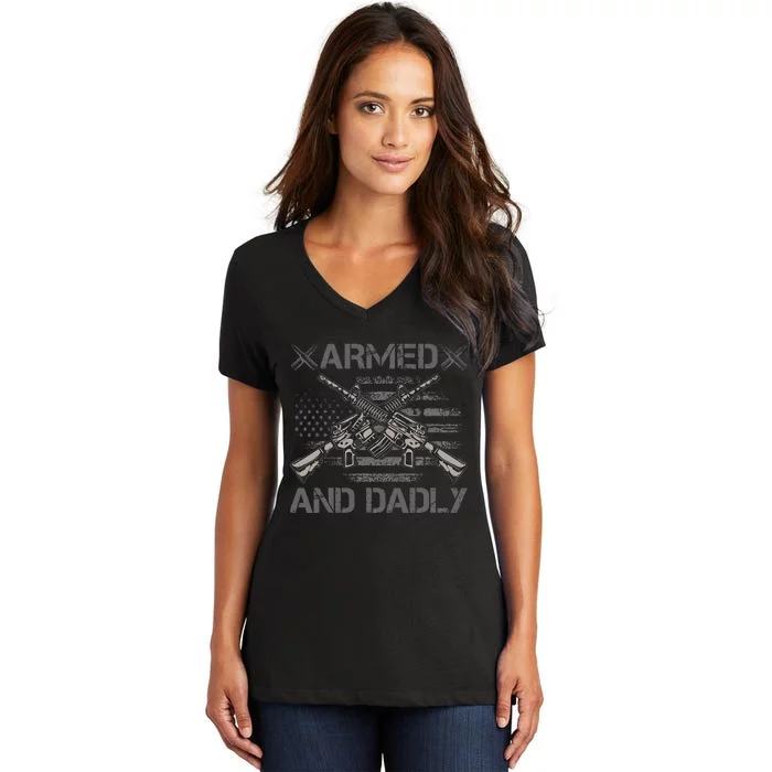 Armed And Dadly Funny Deadly Fathers Day USA Flag Women's V-Neck T-Shirt