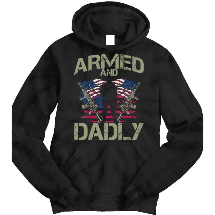 Armed And Dadly Funny Deadly Father's Day Veteran USA Flag Tie Dye Hoodie