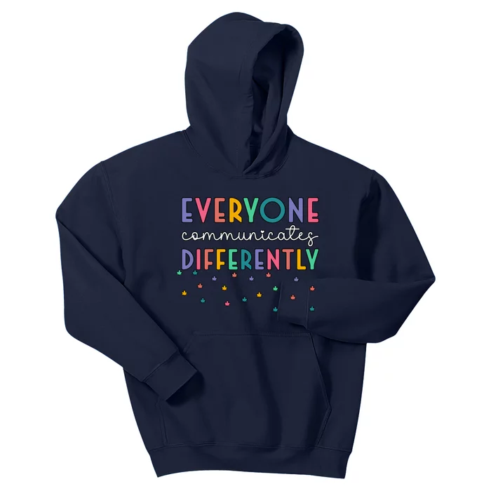 Autism Awareness Everyone Communicates Differently Gift Kids Hoodie