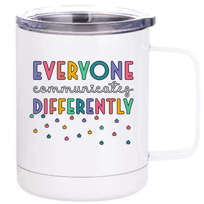 Autism Awareness Everyone Communicates Differently Gift Front & Back 12oz Stainless Steel Tumbler Cup