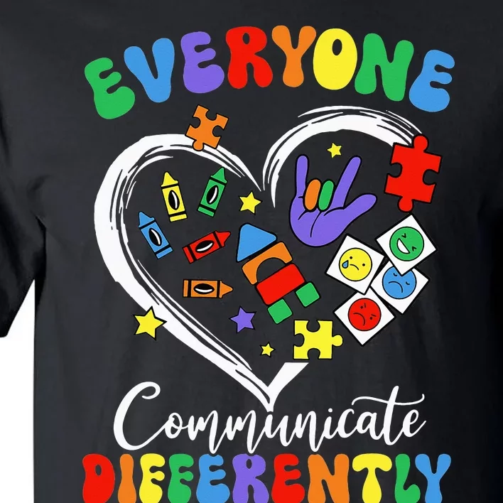 Autism Awareness Everyone Communicate Differently Tall T-Shirt